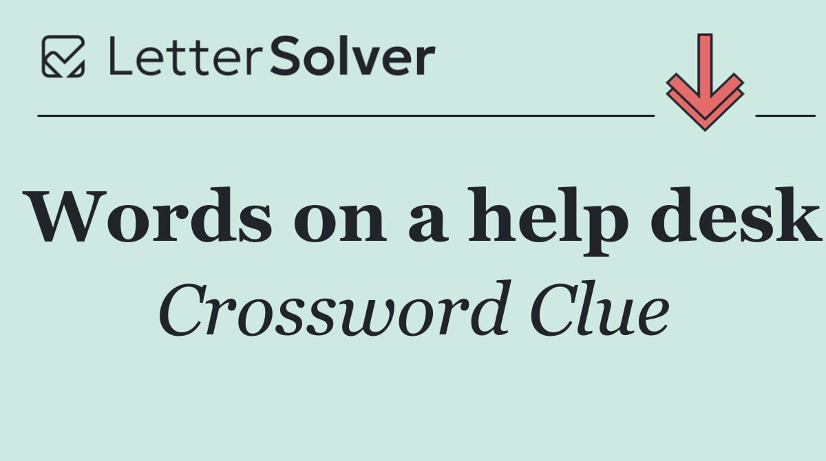 Words on a help desk