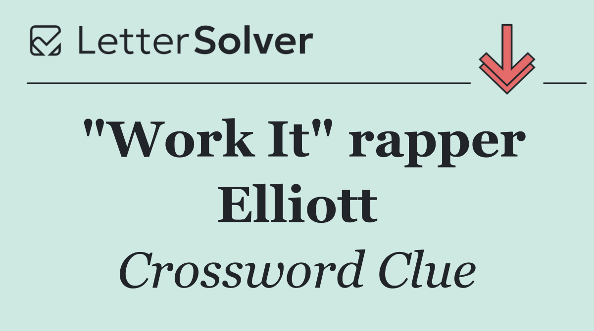 "Work It" rapper Elliott