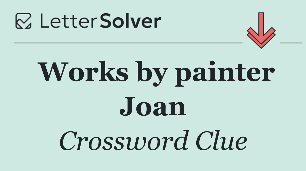 Works by painter Joan