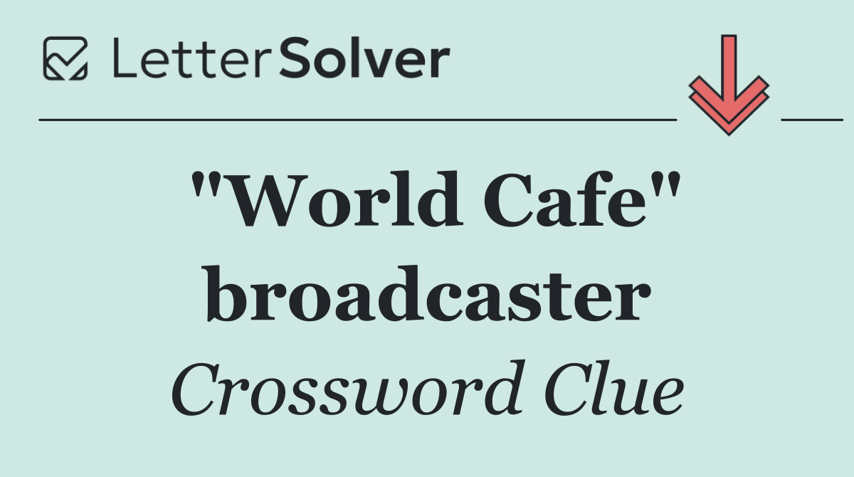 "World Cafe" broadcaster