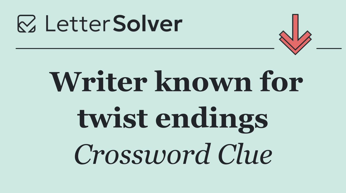 Writer known for twist endings