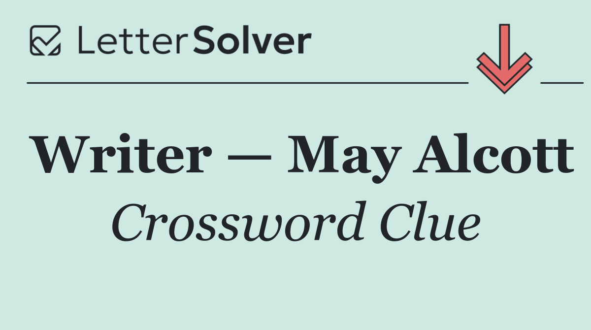 Writer — May Alcott