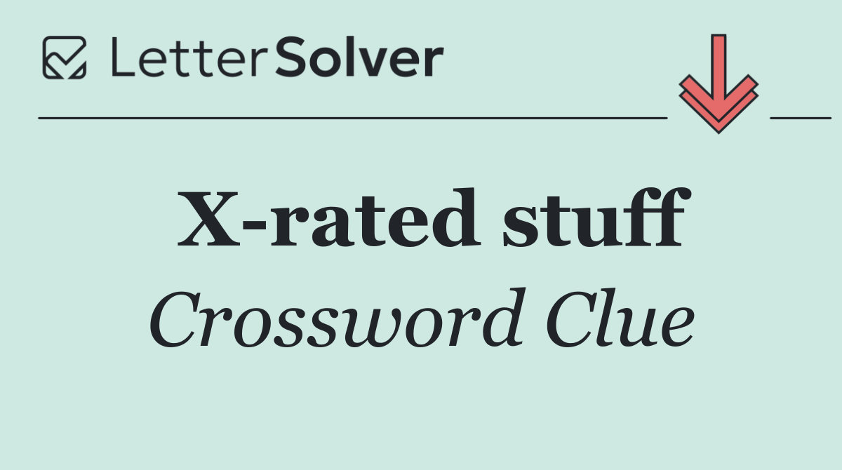X rated stuff