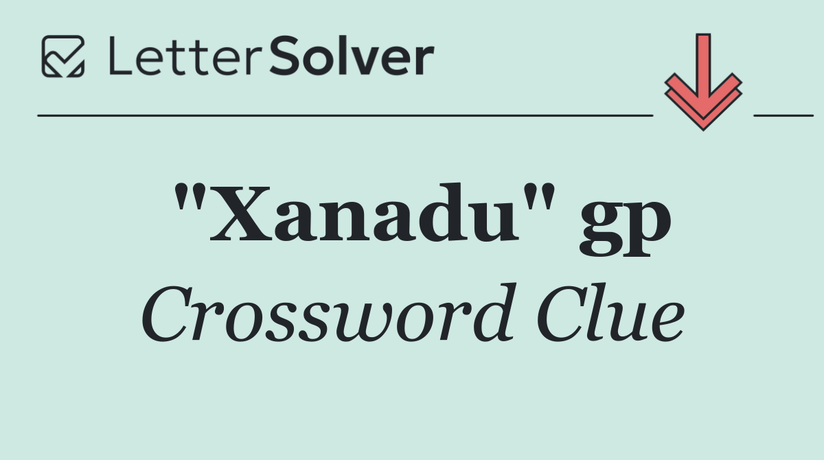 "Xanadu" gp