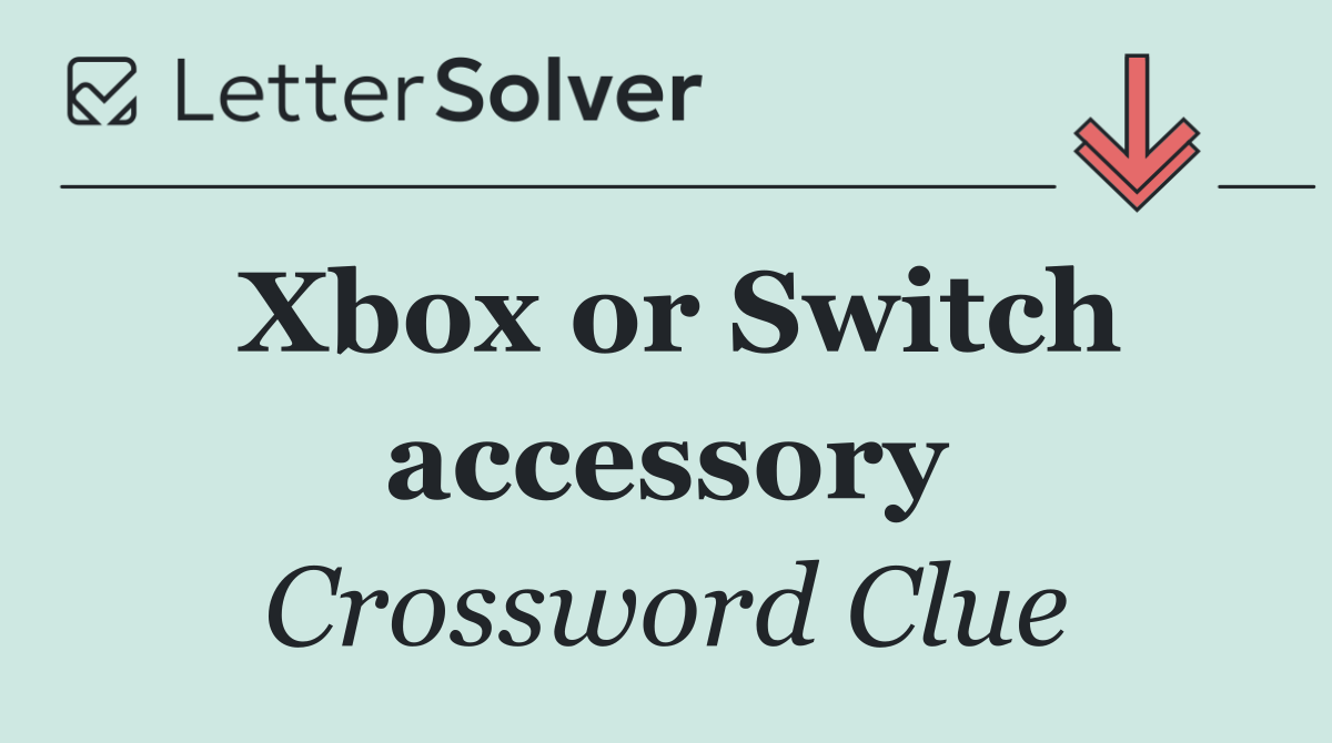 Xbox or Switch accessory