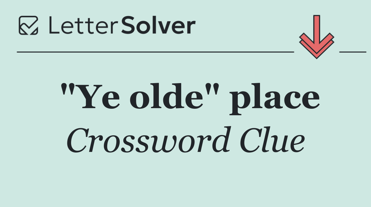 "Ye olde" place