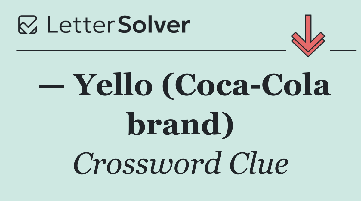 — Yello (Coca Cola brand)