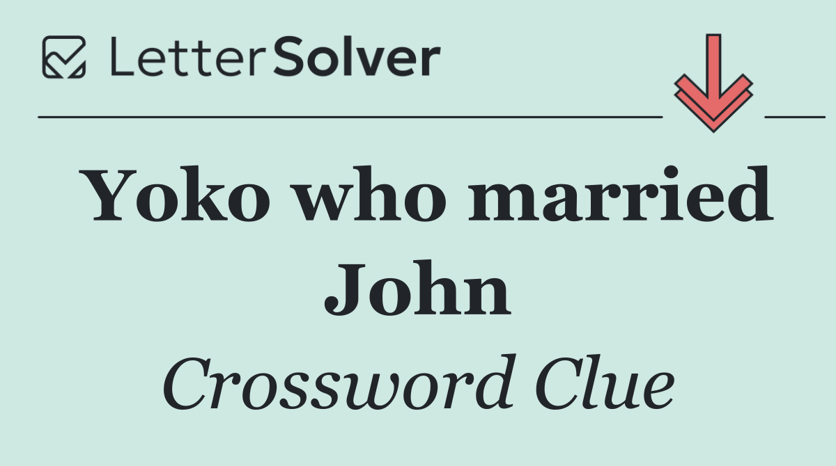 Yoko who married John