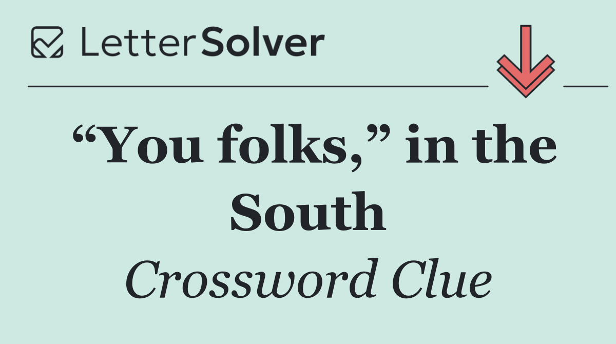 “You folks,” in the South