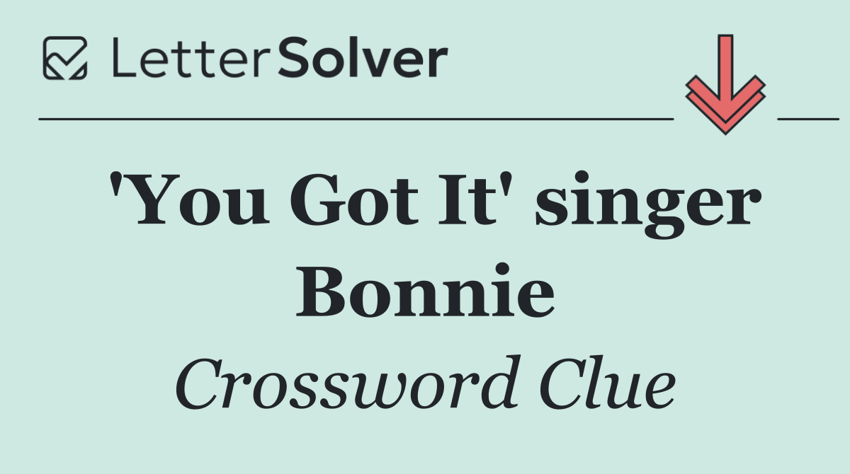 'You Got It' singer Bonnie