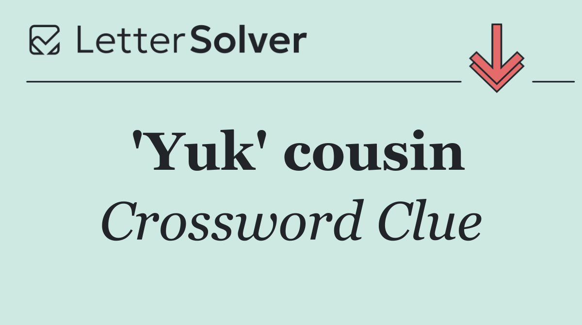 'Yuk' cousin