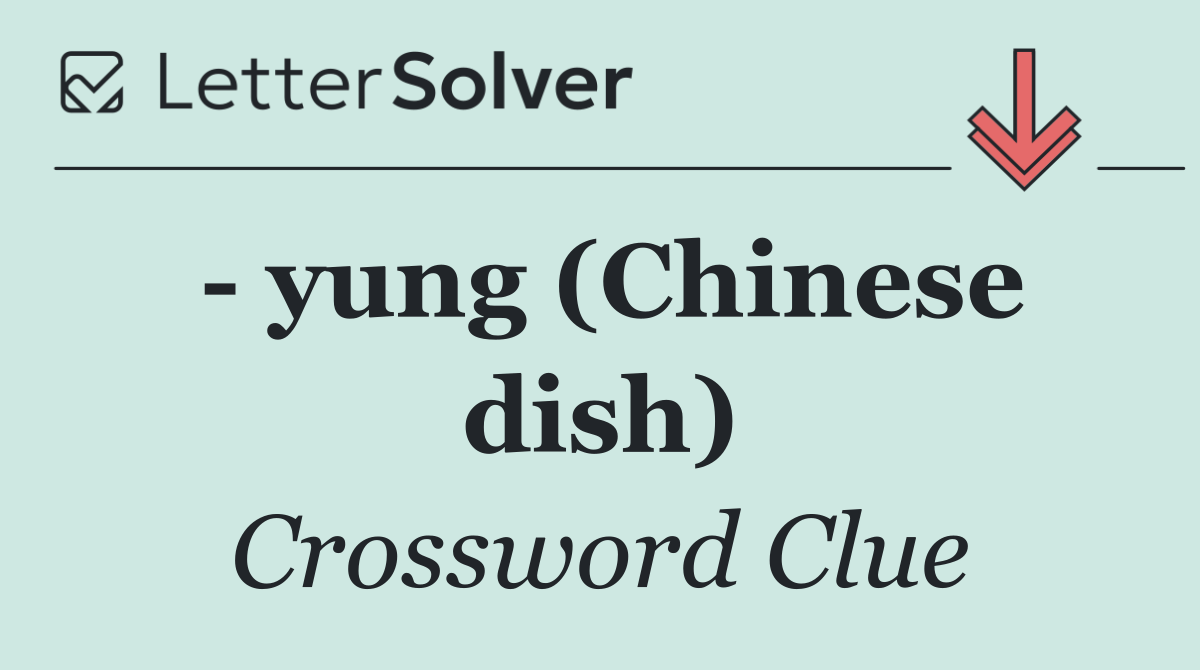   yung (Chinese dish)