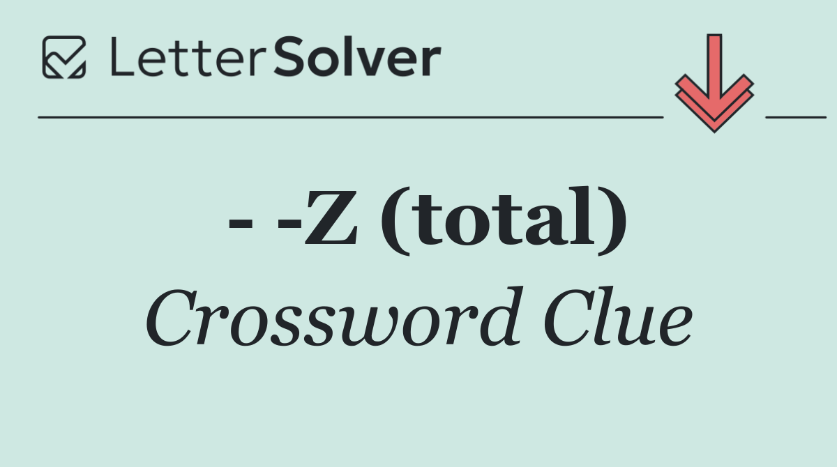    Z (total)