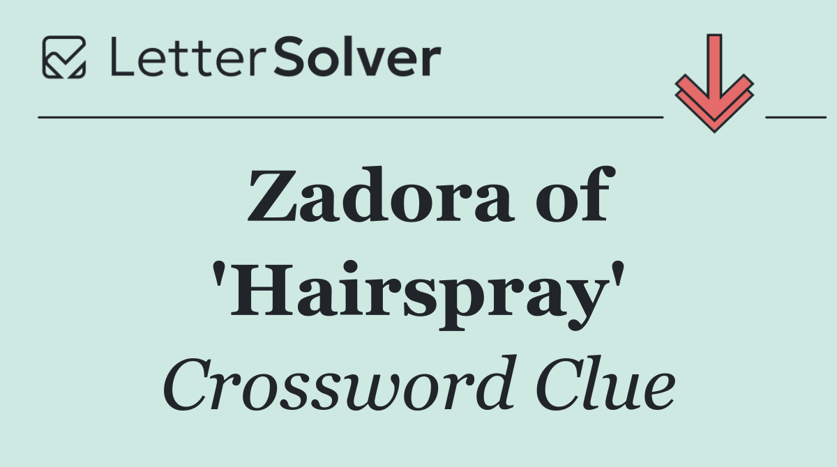 Zadora of 'Hairspray'
