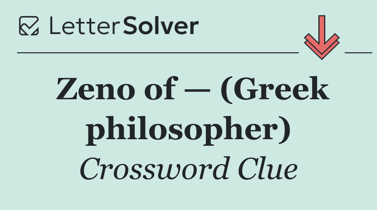Zeno of — (Greek philosopher)