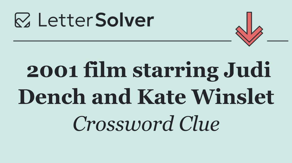 2001 film starring Judi Dench and Kate Winslet