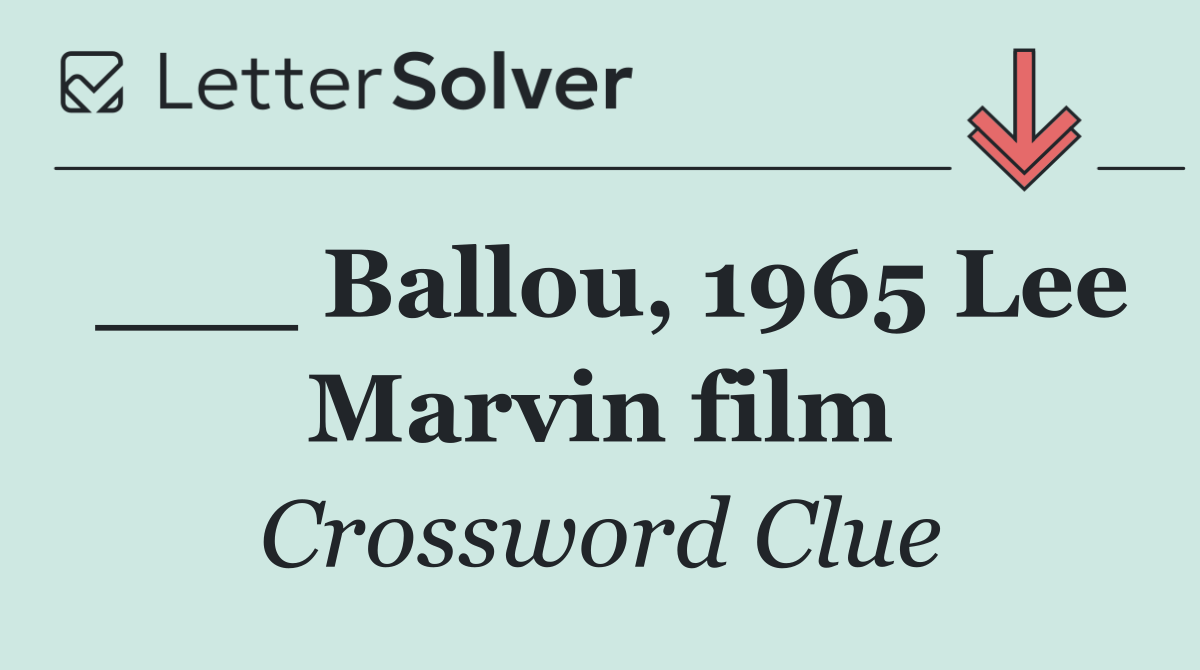 ___ Ballou, 1965 Lee Marvin film