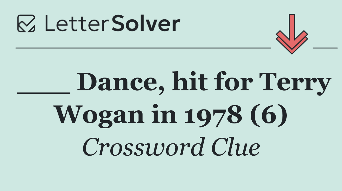 ___ Dance, hit for Terry Wogan in 1978 (6)
