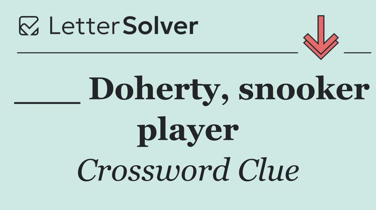 ___ Doherty, snooker player