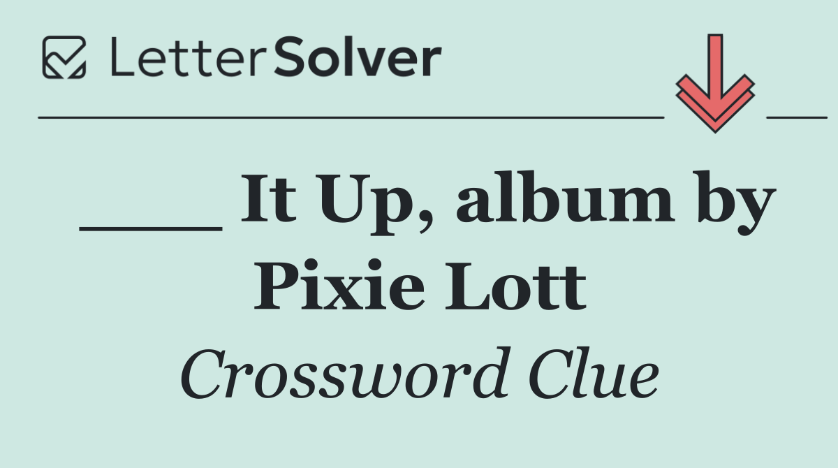___ It Up, album by Pixie Lott