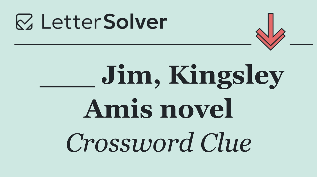 ___ Jim, Kingsley Amis novel