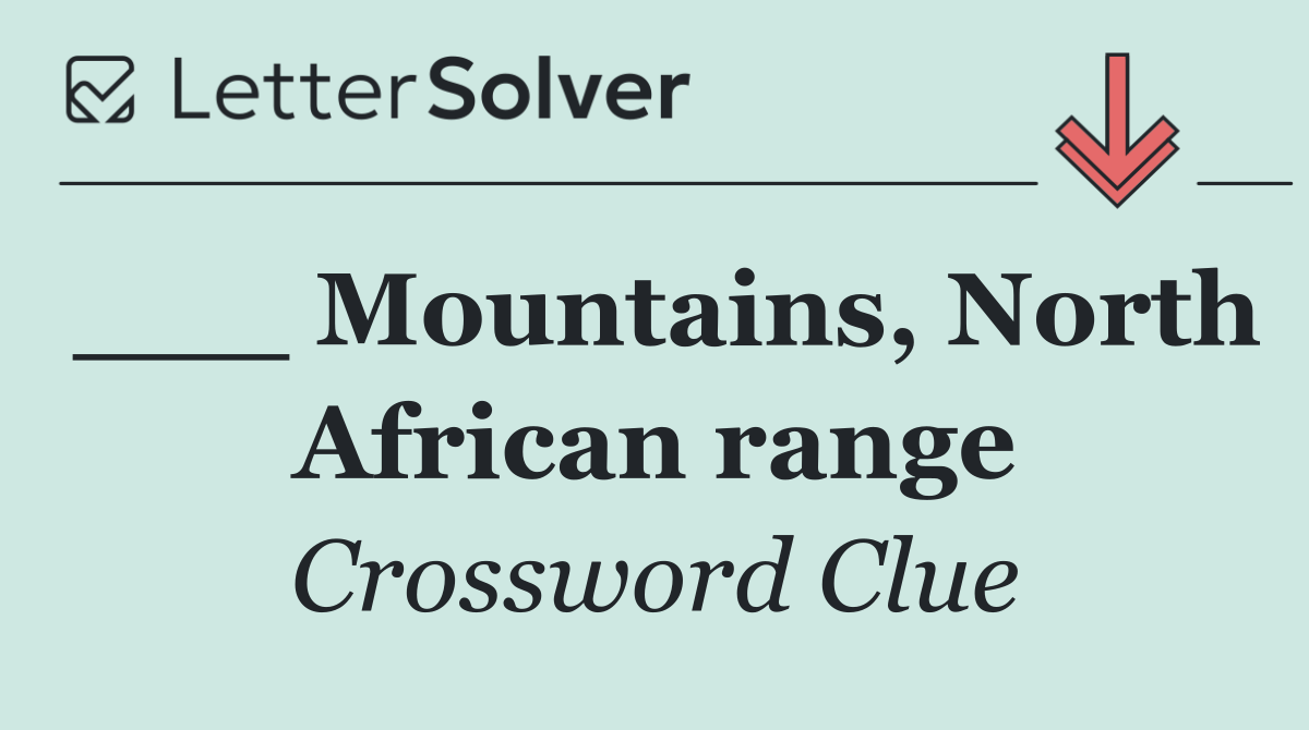___ Mountains, North African range
