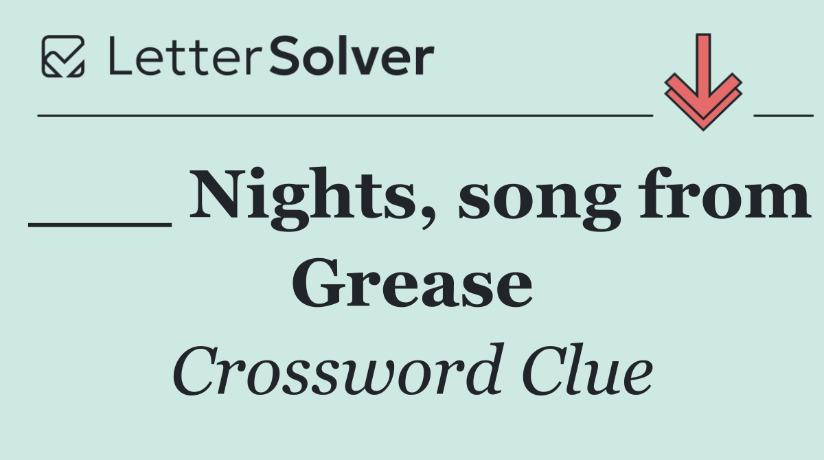 ___ Nights, song from Grease