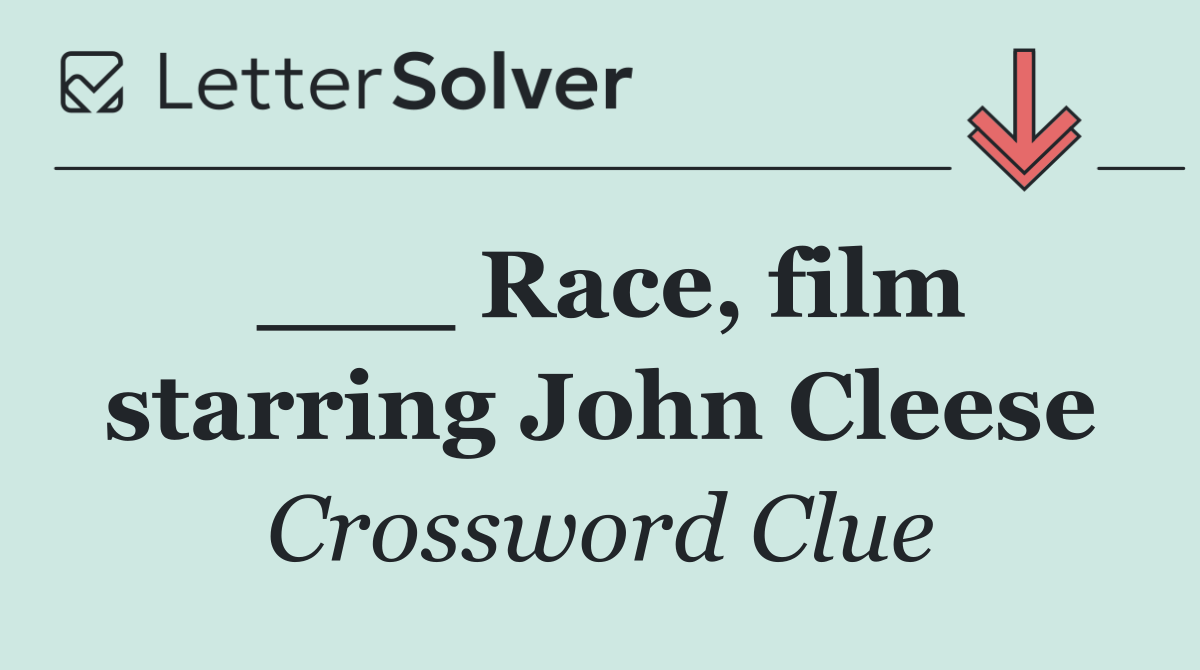___ Race, film starring John Cleese