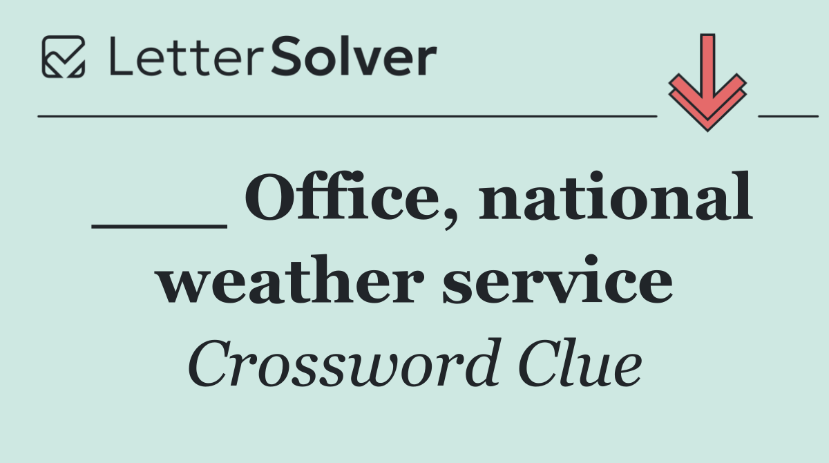 ___ Office, national weather service