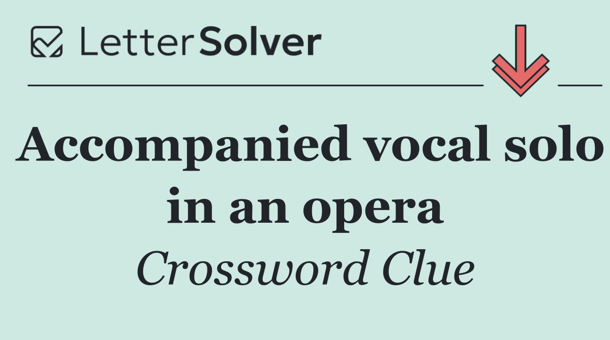 Accompanied vocal solo in an opera