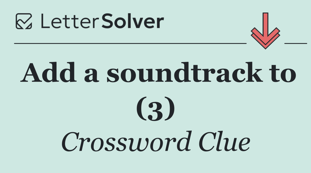 Add a soundtrack to (3)