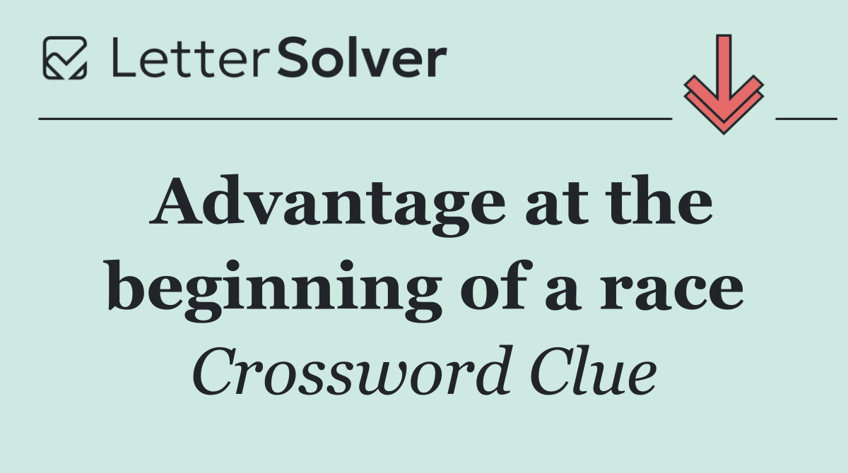 Advantage at the beginning of a race