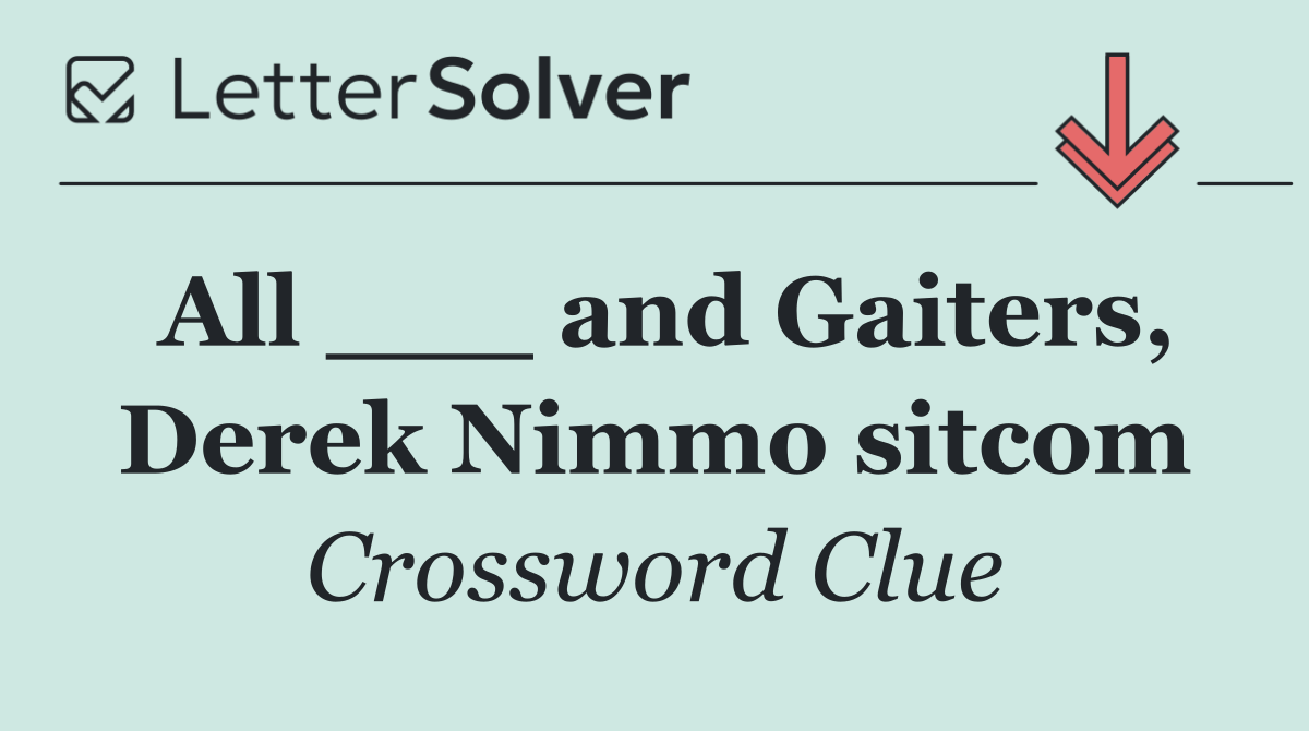 All ___ and Gaiters, Derek Nimmo sitcom