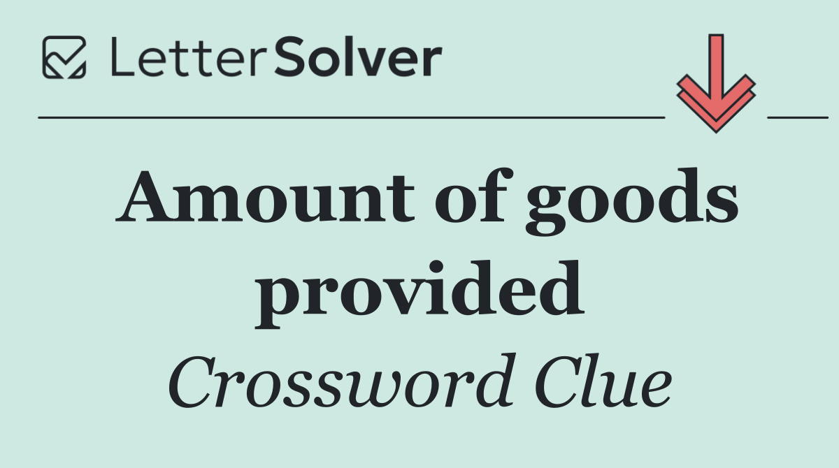 Amount of goods provided