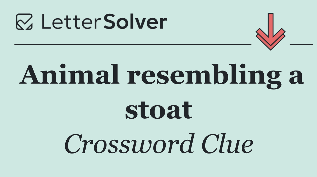 Animal resembling a stoat