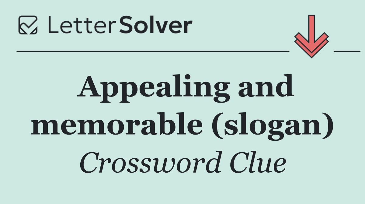 Appealing and memorable (slogan)