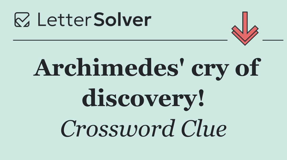 Archimedes' cry of discovery!