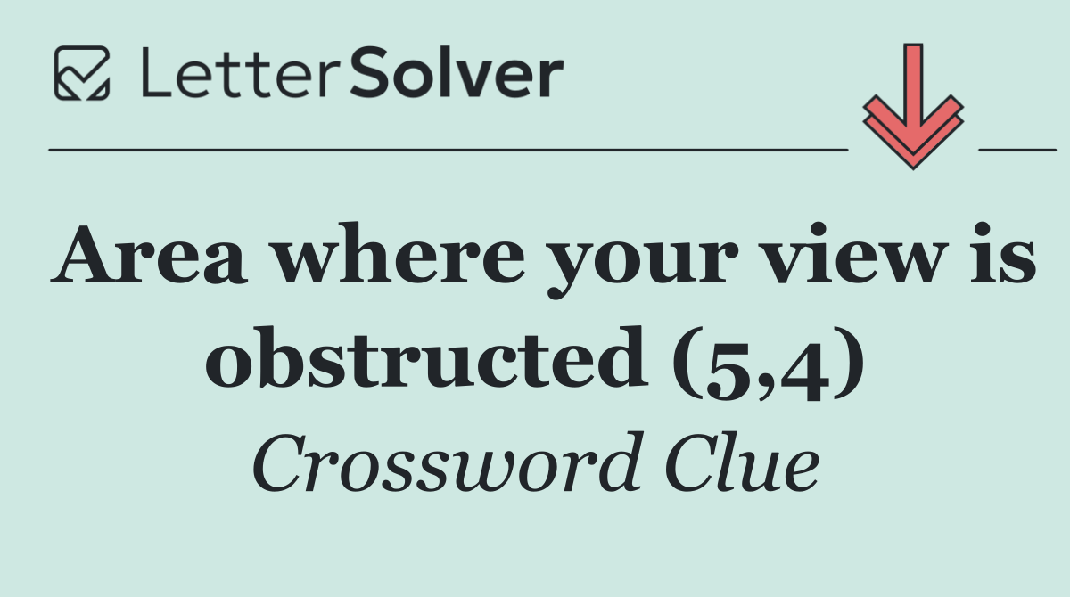 Area where your view is obstructed (5,4)