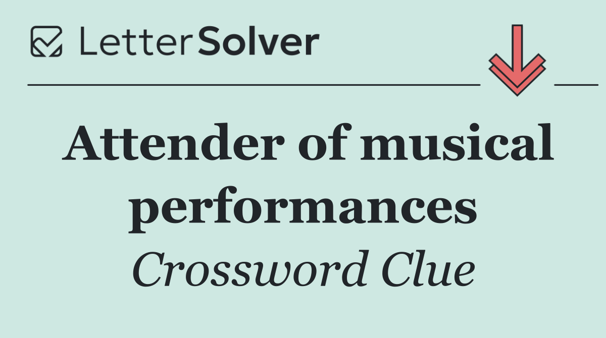 Attender of musical performances
