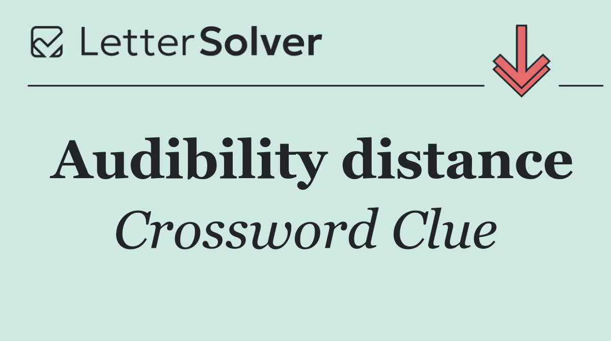 Audibility distance