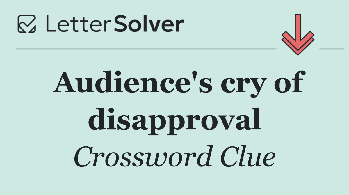 Audience's cry of disapproval