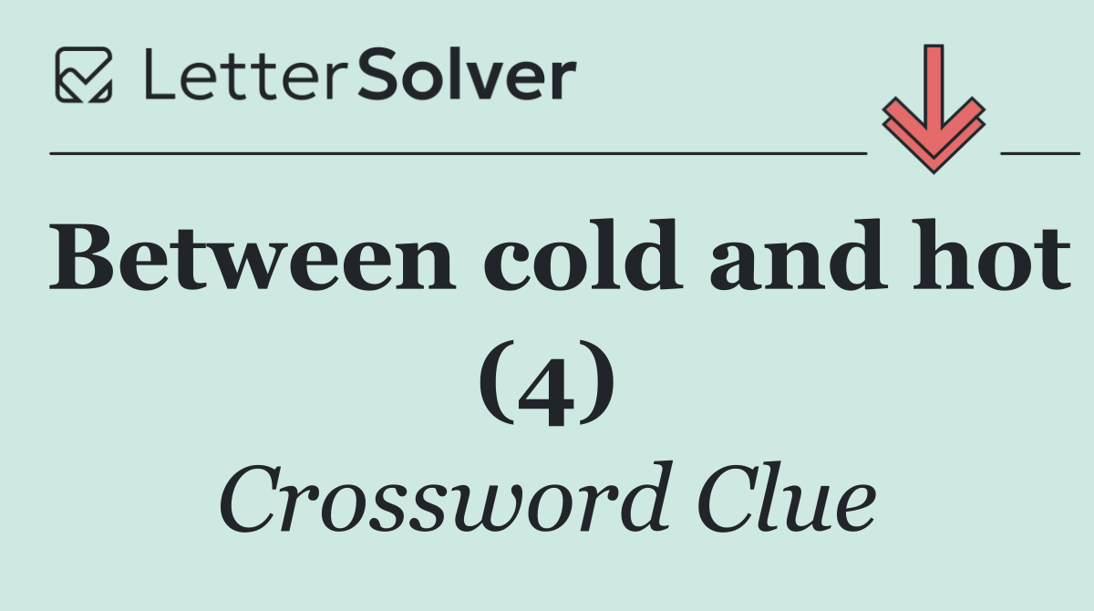 Between cold and hot (4)