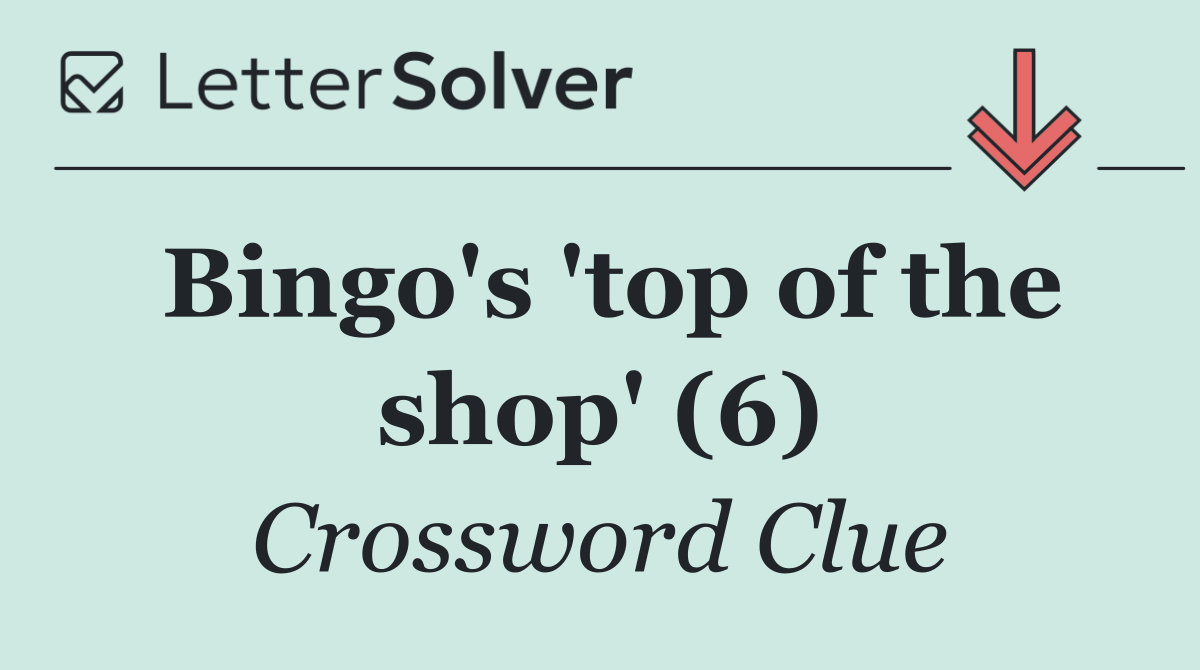 Bingo's 'top of the shop' (6)
