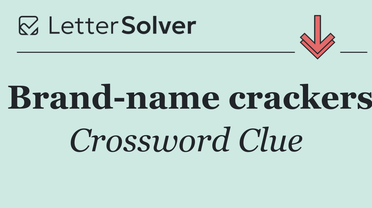 Brand name crackers