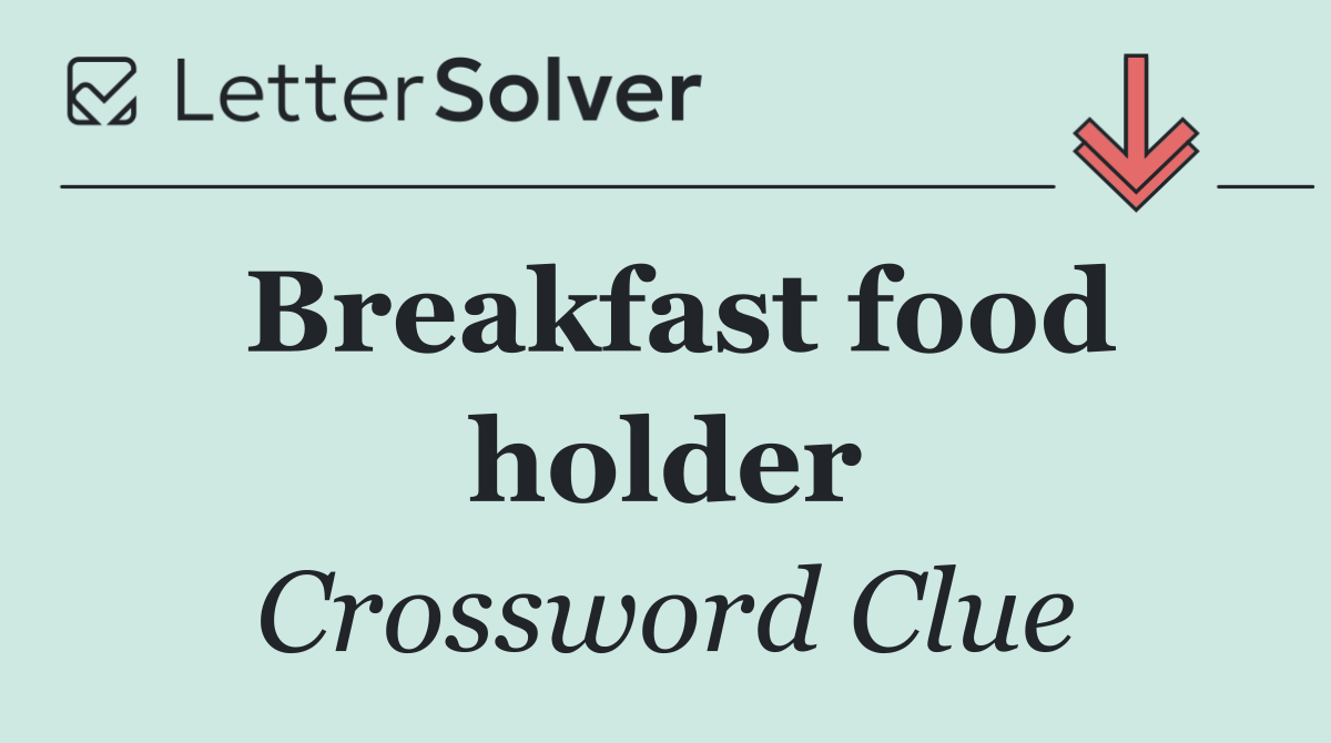 Breakfast food holder