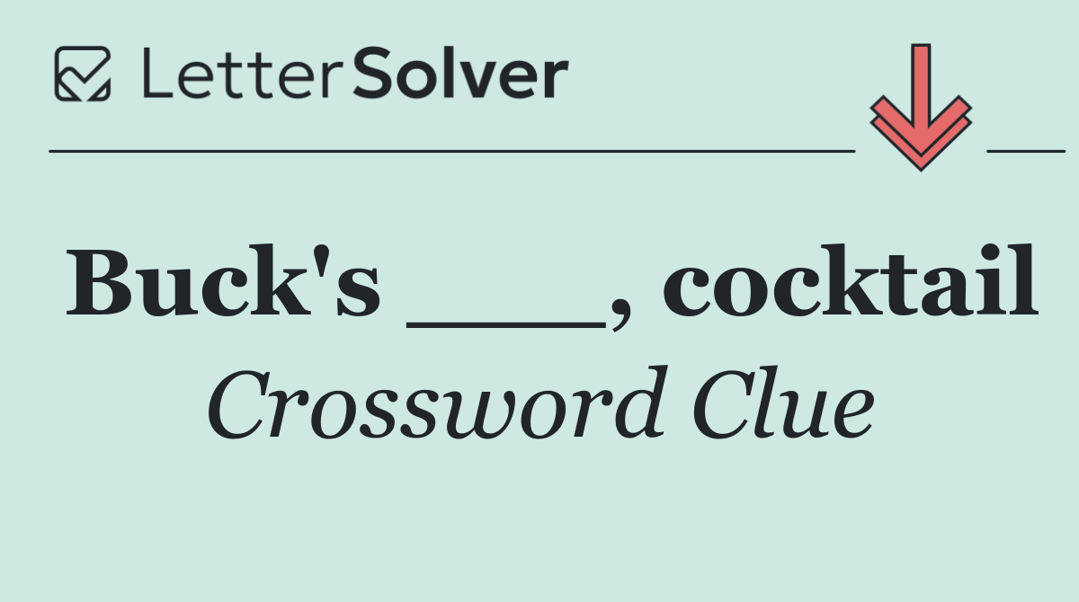 Buck's ___, cocktail