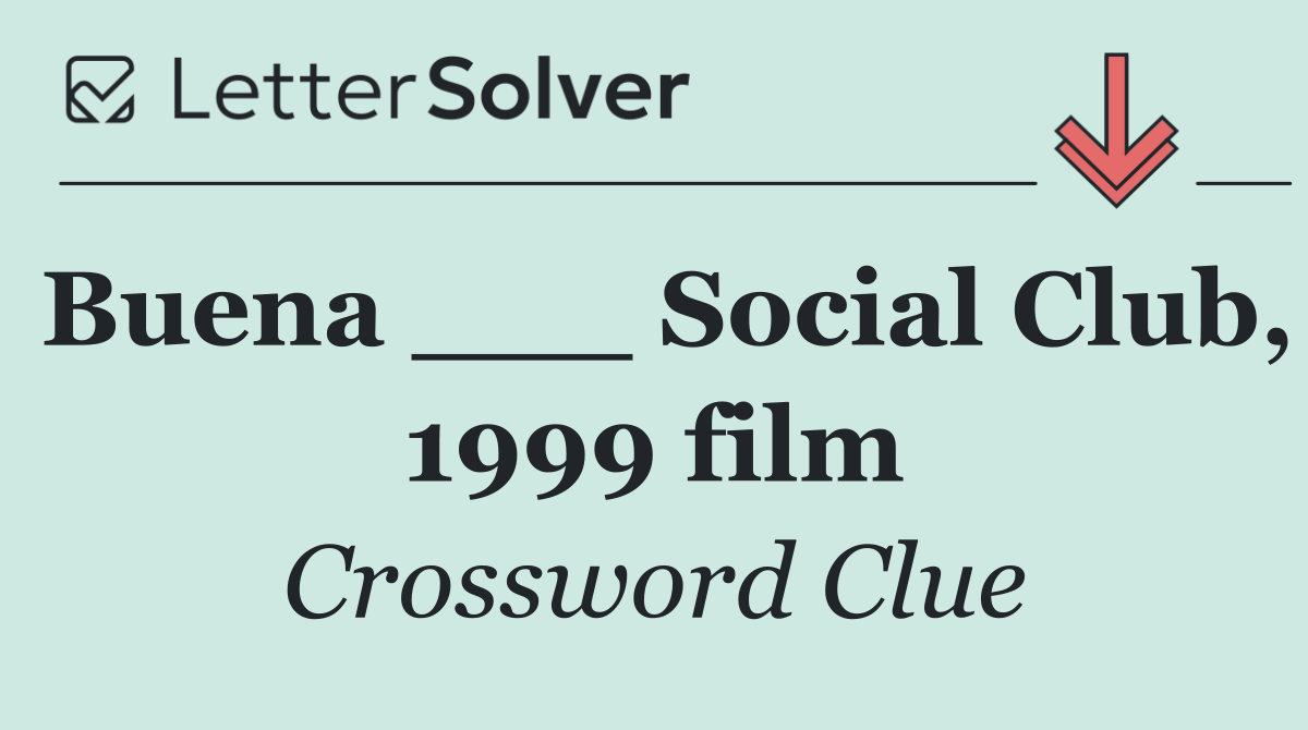 Buena ___ Social Club, 1999 film