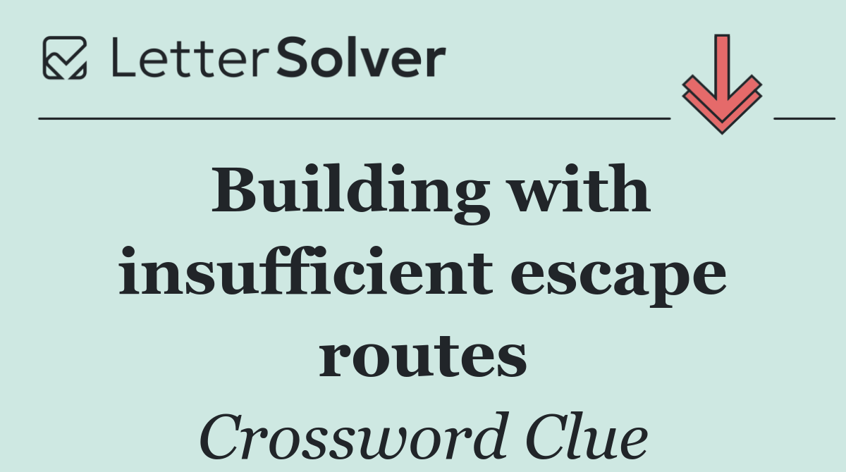Building with insufficient escape routes