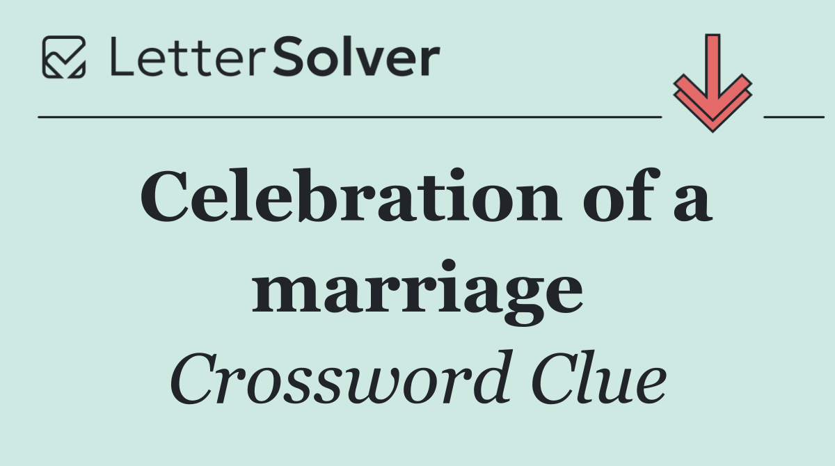 Celebration of a marriage