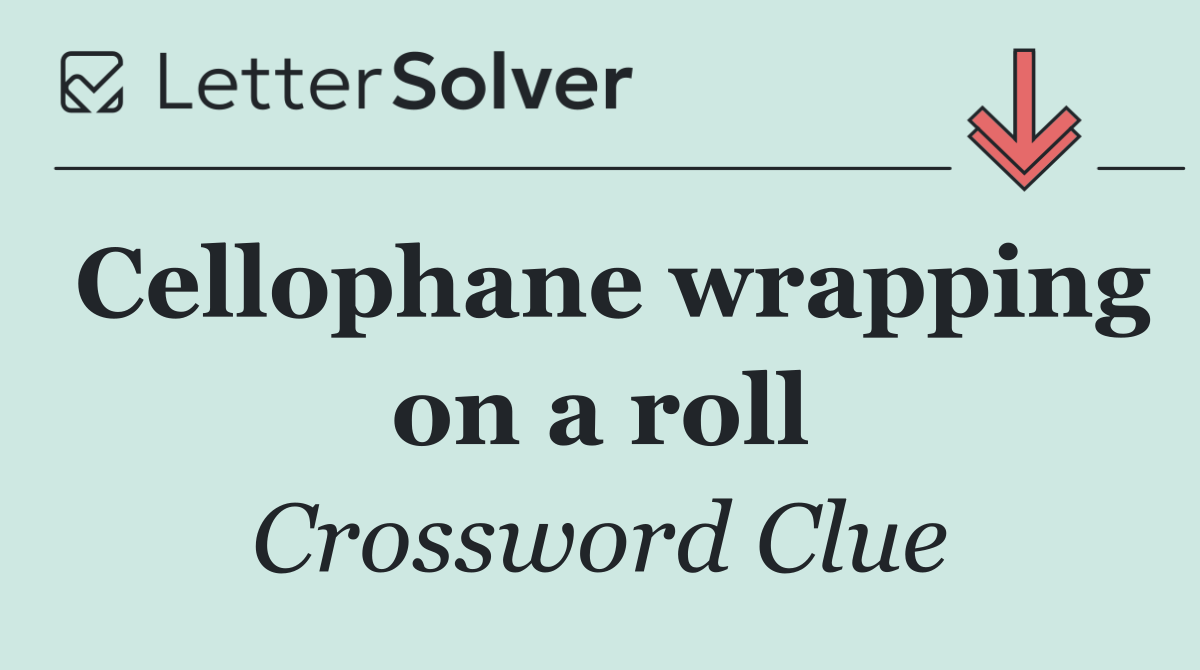 Cellophane wrapping on a roll